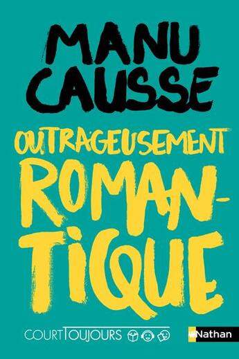 Couverture du livre « Outrageusement romantique » de Manu Causse aux éditions Nathan