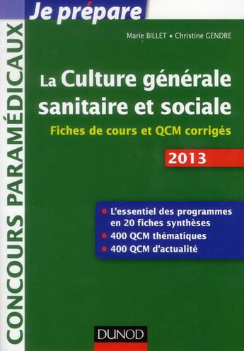 Couverture du livre « Je prépare ; la culture générale sanitaire et sociale ; fiches de cours et QCM corrigés (2e édition) » de Marie Billet et Christine Gendre aux éditions Dunod