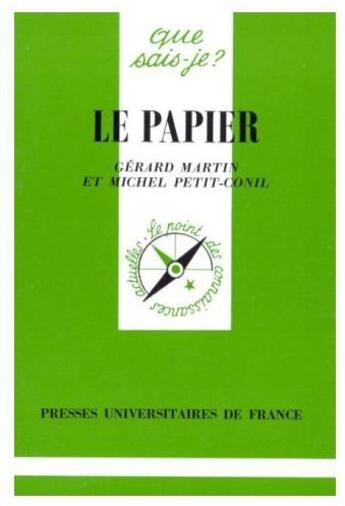 Couverture du livre « Le papier » de Martin/Petit-Conil G aux éditions Que Sais-je ?