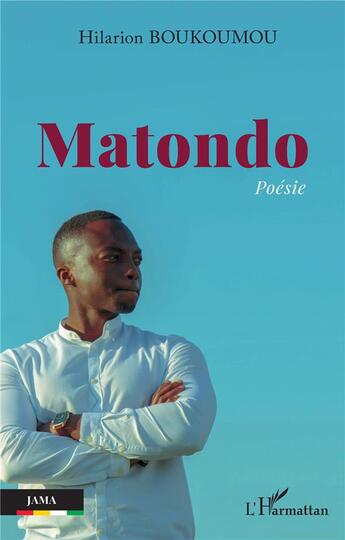 Couverture du livre « Matondo » de Hilarion Boukoumou aux éditions L'harmattan