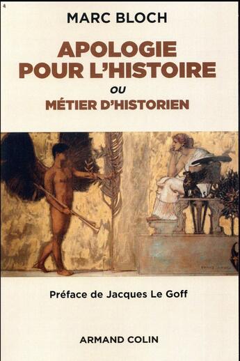 Couverture du livre « Apologie pour l'histoire ; ou le métier de l'historien » de Marc Bloch aux éditions Armand Colin