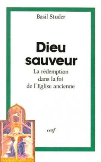 Couverture du livre « Dieu sauveur » de Studer Basil aux éditions Cerf