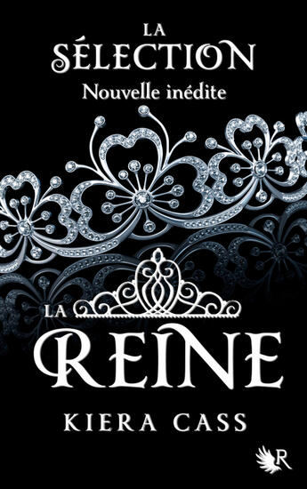 Couverture du livre « La sélection ; la reine » de Kiera Cass aux éditions R-jeunes Adultes