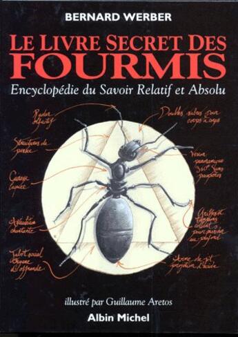 Couverture du livre « Le livre secret des fourmis ; encyclopédie du savoir relatif et absolu » de Bernard Werber et Guillaume Aretos aux éditions Drugstore