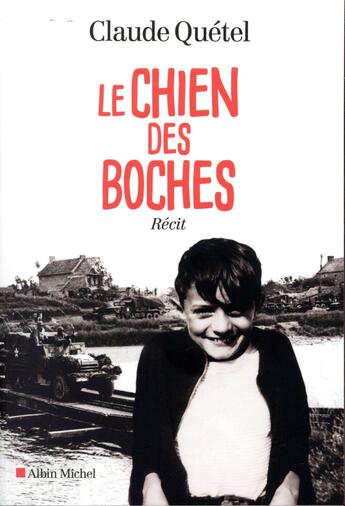 Couverture du livre « Le chien des boches » de Claude Quetel aux éditions Albin Michel