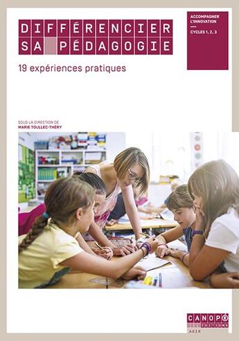 Couverture du livre « Differencier sa pedagogie - 19 experiences pratiques » de Toullec-Thery Marie aux éditions Reseau Canope