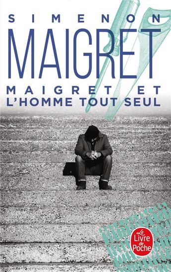 Couverture du livre « Maigret et l'homme tout seul » de Georges Simenon aux éditions Le Livre De Poche