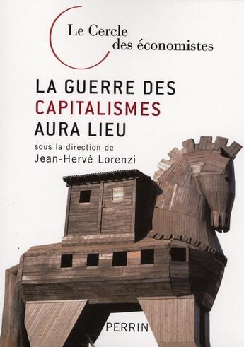 Couverture du livre « La guerre des capitalismes aura lieu » de Cercle Des Economist aux éditions Perrin