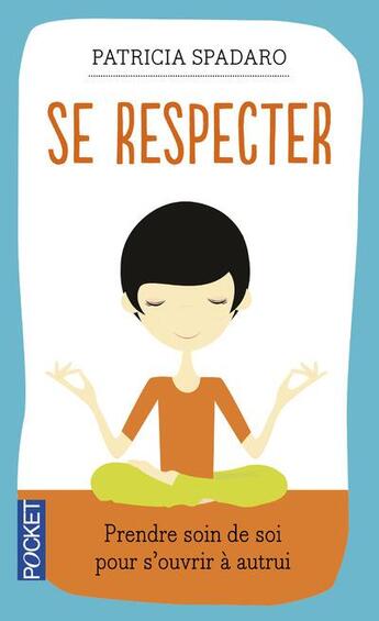 Couverture du livre « Se respecter » de Patricia R. Spadaro aux éditions Pocket