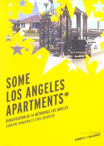 Couverture du livre « Some Los Angeles Apartments ; Densification De La Metropole Los Angeles » de Caroline Binachon et Cyril Desroche aux éditions Le Moniteur