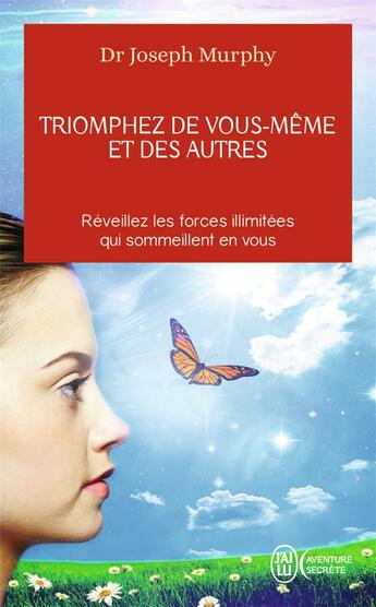 Couverture du livre « Triomphez de vous-même et des autres » de Joseph Murphy aux éditions J'ai Lu