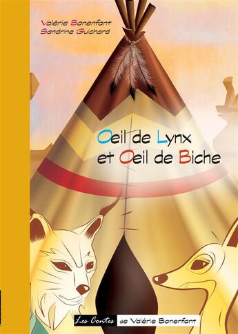 Couverture du livre « Oeil de lynx et Oeil de biche » de Valerie Bonenfant et Sandrine Guichard aux éditions Books On Demand