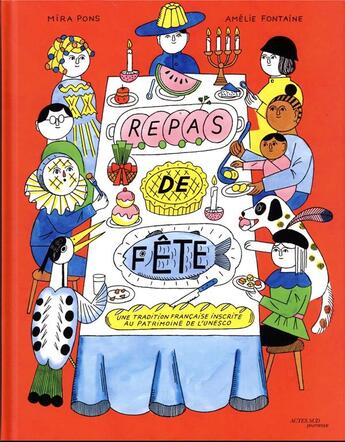 Couverture du livre « Repas de fete - une tradition francaise inscrite au patrimoine de l'unesco » de Mira Pons/Fontaine aux éditions Actes Sud