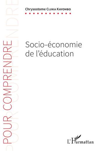 Couverture du livre « Socio-économie de l'éducation » de Chrysostome Cijika Kayombo aux éditions L'harmattan