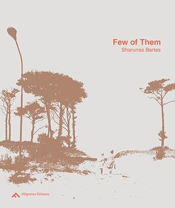 Couverture du livre « Few of them » de Sharunas Bartas et Sonia Voss aux éditions Filigranes