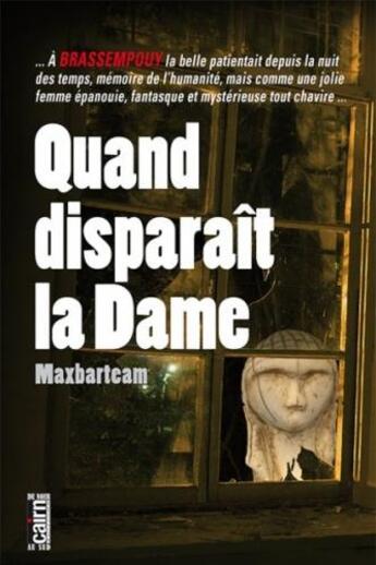 Couverture du livre « Quand disparait la dame » de Maxbarteam aux éditions Cairn