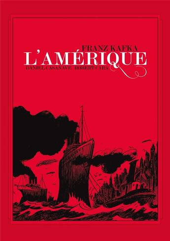 Couverture du livre « L'Amérique ; intégrale » de Franz Kafka et Daniel Casanave et Robert Cara aux éditions Six Pieds Sous Terre