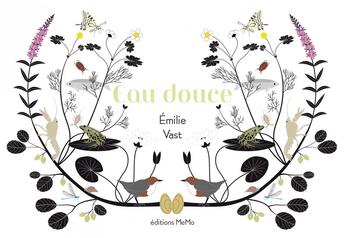 Couverture du livre « Eau douce » de Emilie Vast aux éditions Memo