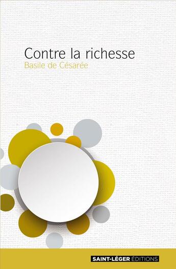 Couverture du livre « Contre les riches » de Basile De Cesaree aux éditions Saint-leger