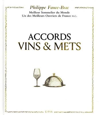 Couverture du livre « Accords vins & mets » de Philippe Faure-Brac aux éditions Epa