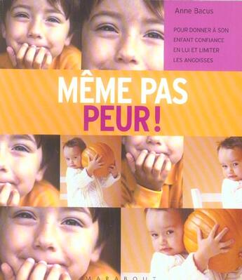 Couverture du livre « Meme Pas Peur ! » de Anne Bacus aux éditions Marabout