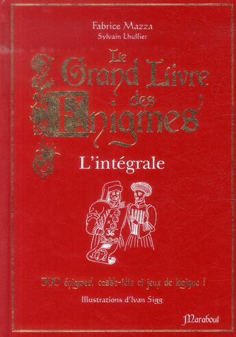 Couverture du livre « Le grand livre des énigmes ; intégrale » de Sylvain Lhullier et Fabrice Mazza aux éditions Marabout