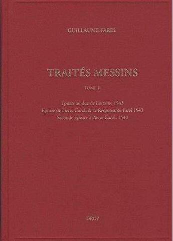 Couverture du livre « Traités messins Tome 2 » de Guillaume Farel aux éditions Droz