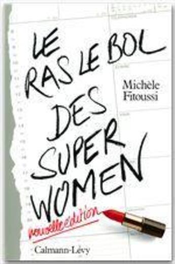 Couverture du livre « Le ras le bol des super women » de Michèle Fitoussi aux éditions Calmann-levy