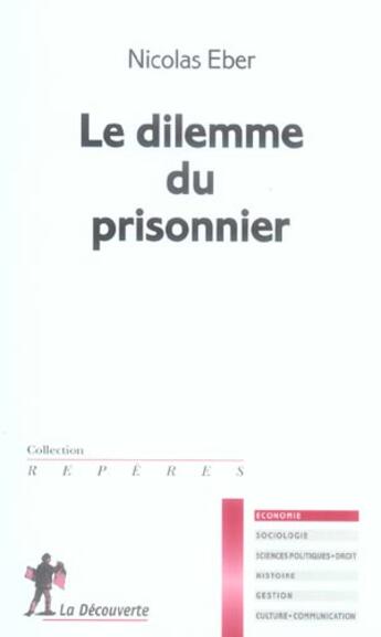 Couverture du livre « Le dilemme du prisonnier » de Nicolas Eber aux éditions La Decouverte