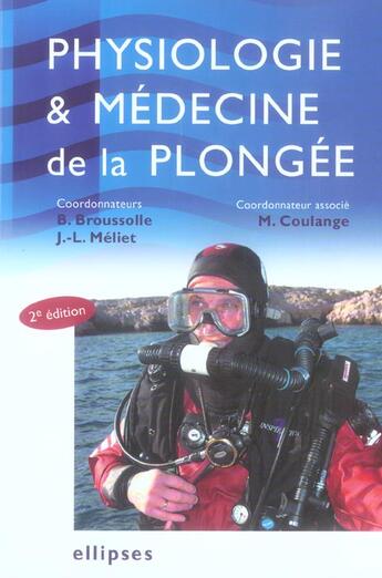 Couverture du livre « Physiologie et médecine de la plongée (2e édition) » de Broussolle Meliet aux éditions Ellipses