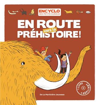 Couverture du livre « En route vers la préhistoire » de Rémi Saillard et Elisabeth De Lambilly aux éditions La Martiniere Jeunesse