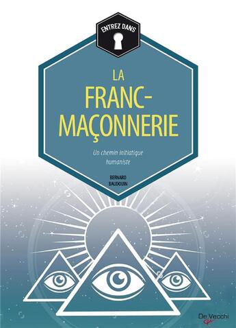 Couverture du livre « La franc-maçonnerie » de Bernard Baudouin aux éditions De Vecchi
