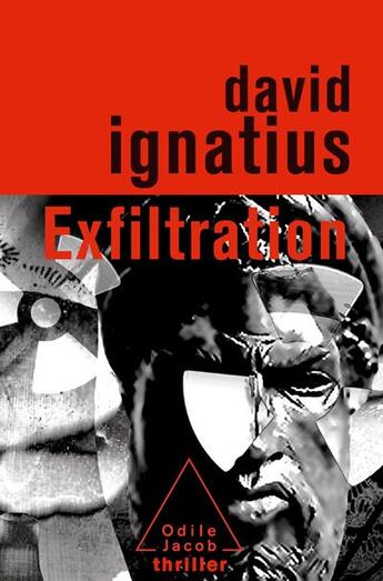 Couverture du livre « Exfiltration » de David Ignatius aux éditions Odile Jacob