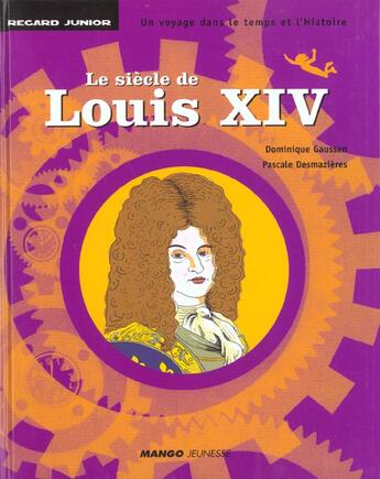 Couverture du livre « Siecle de louis xiv (le) » de Gaussen/Desmazieres aux éditions Mango