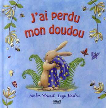 Couverture du livre « J'ai perdu mon doudou » de Stewart-A+Marlow-L aux éditions Milan