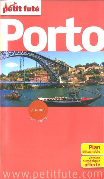 Couverture du livre « GUIDE PETIT FUTE ; CITY GUIDE ; Porto (édition 2014-2015) » de  aux éditions Le Petit Fute