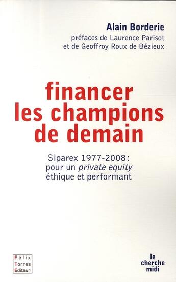 Couverture du livre « Financer les champions de demain ; Siparex 1977-2008 : pour un 