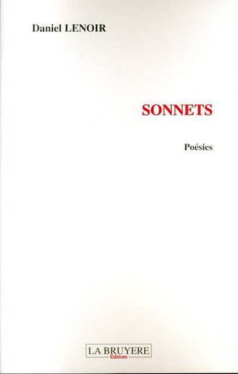 Couverture du livre « SONNETS » de Lenoir Daniel aux éditions La Bruyere