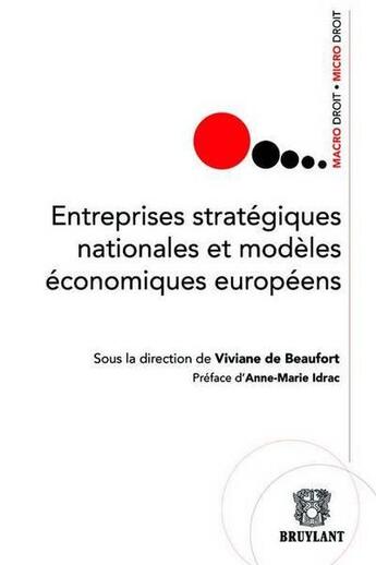 Couverture du livre « Entreprises stratégiques nationales et modèles économiques européens » de  aux éditions Bruylant