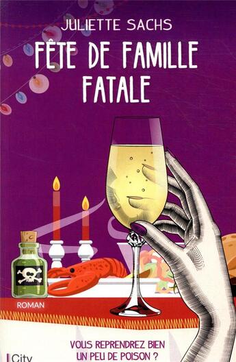 Couverture du livre « Fête de famille fatale » de Juliette Sachs aux éditions City