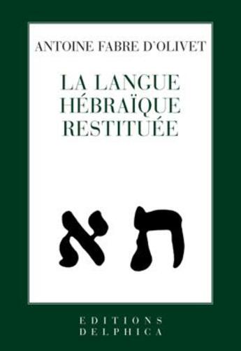 Couverture du livre « La langue hebraique restituee » de Antoine Fabre D'Olivet aux éditions L'age D'homme