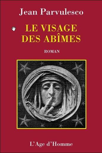 Couverture du livre « Le Visage Des Abimes » de Jean Parvulesco aux éditions L'age D'homme