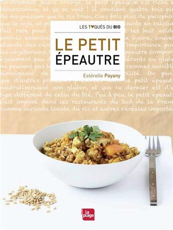 Couverture du livre « Le petit épeautre » de Esterelle Payany aux éditions La Plage