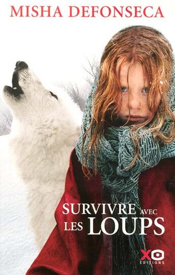 Couverture du livre « Survivre avec les loups (édition 2008) » de Misha Defonseca aux éditions Xo