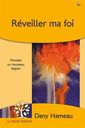 Couverture du livre « Réveiller ma foi » de Dany Hameau aux éditions Farel