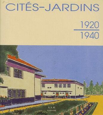 Couverture du livre « Cités-jardins (1920-1940) » de  aux éditions Aam - Archives D'architecture Moderne