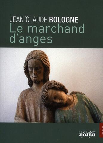 Couverture du livre « Le marchand d'anges » de  aux éditions Le Grand Miroir