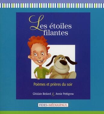 Couverture du livre « Etoiles filantes (les) : poemes et prieres du soir » de Bedard G aux éditions Mediaspaul