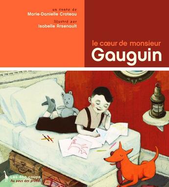 Couverture du livre « Coeur De Monsieur Gauguin (Le) » de Croteau/Arsenault aux éditions 400 Coups