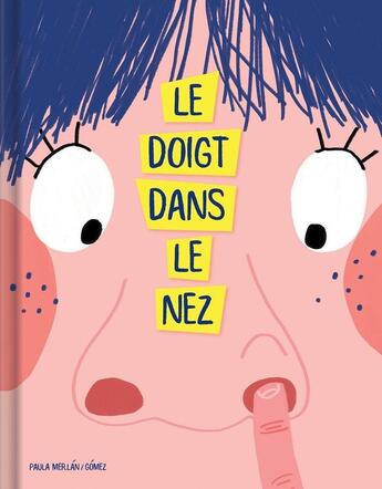 Couverture du livre « Le doigt dans le nez » de Gomez et Paula Merlan aux éditions Crackboom